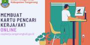 Pembuatan Kartu Pencari Kerja di Kabupaten Tangerang Dialihkan ke Situs Daring Ini 