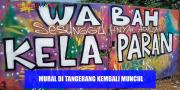 Usai Dihapus, Mural Bernada Sindiran Semakin Bermunculan di Tangerang