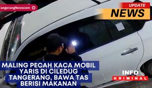 VIDEO : Maling Pecah Kaca Mobil Yaris di Ciledug Tangerang, Bawa Tas Berisi Makanan